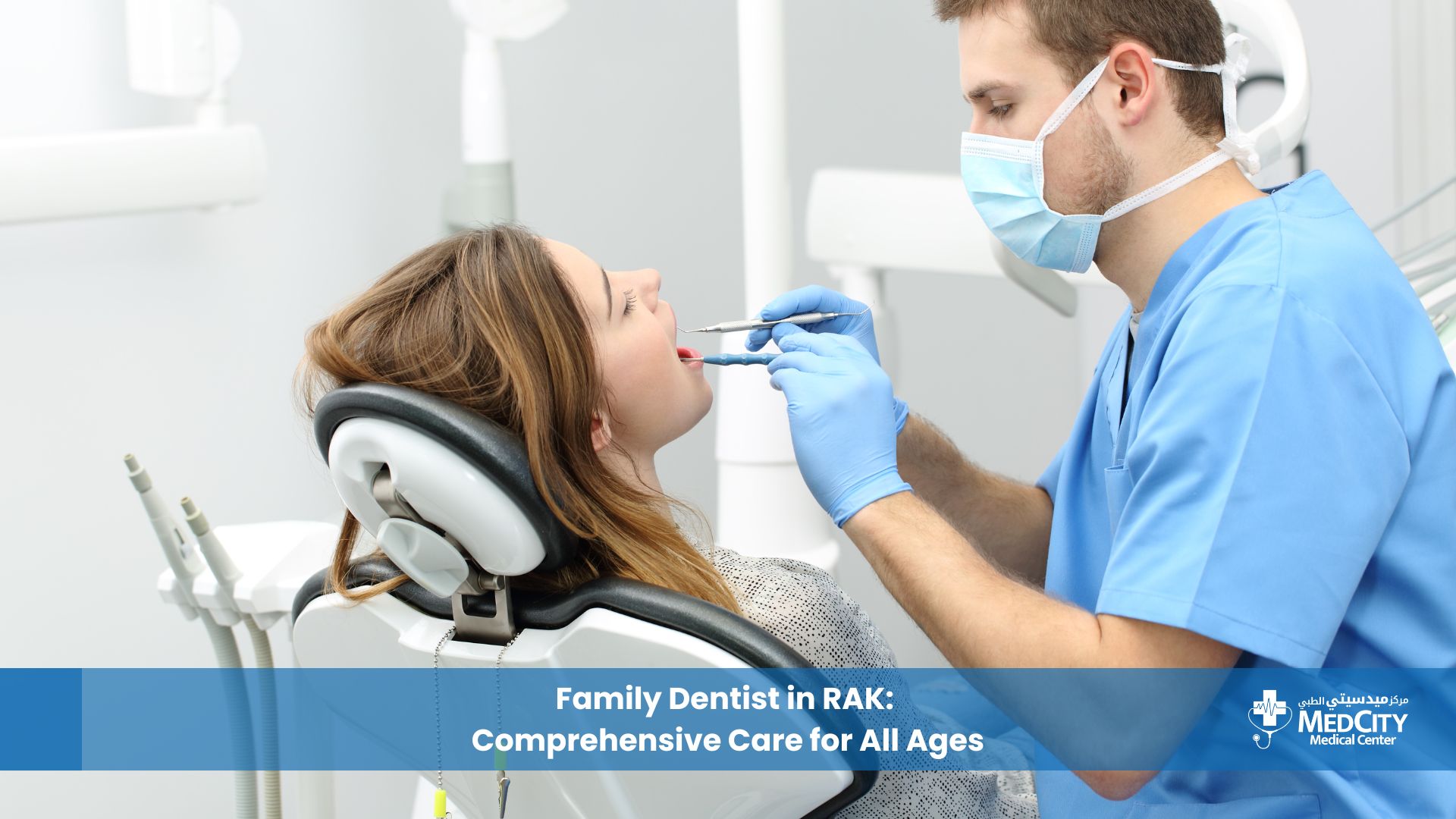 Family Dentist in RAK: Comprehensive Care for All Ages